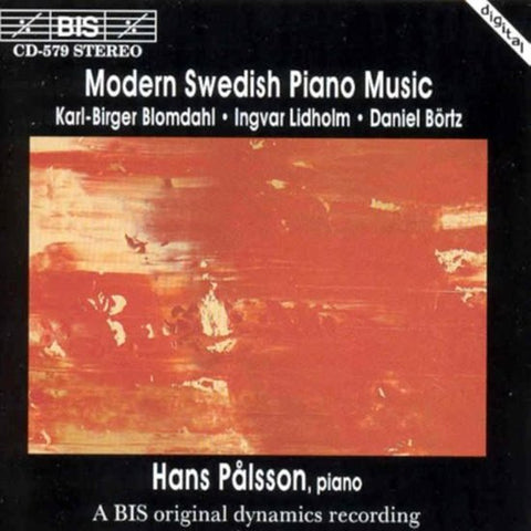 Hans Pålsson, Piano - Karl-Birger Blomdahl • Ingvar Lidholm • Daniel Börtz - Modern Swedish Piano Music