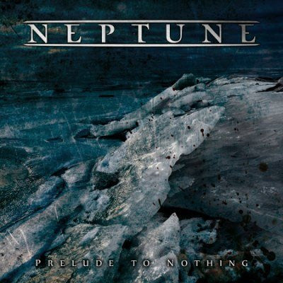 Neptune, - Prelude To Nothing
