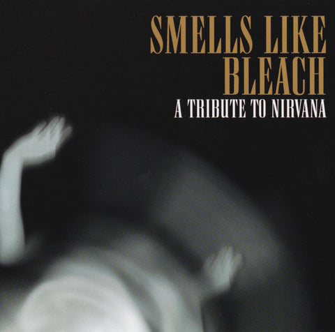Various - Smells Like Bleach - A Tribute To Nirvana