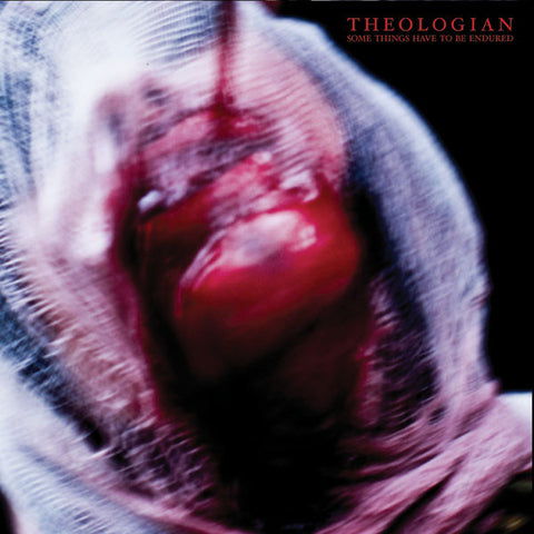 Theologian - Some Things Have To Be Endured