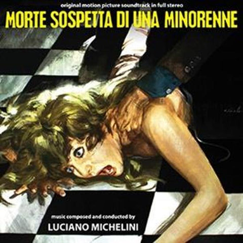 Luciano Michelini - Morte Sospetta Di Una Minorenne (Original Motion Picture Soundtrack In Full Stereo)