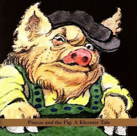 Shirim - Pincus And The Pig: A Klezmer Tale
