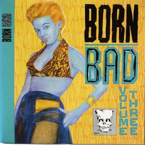 Various - Born Bad, Volume Three