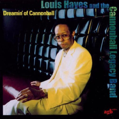 Louis Hayes And The Cannonball Legacy Band - Dreamin' Of Cannonball