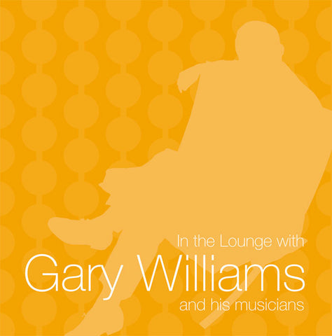 Gary Williams - In The Lounge With Gary Williams And His Musicians