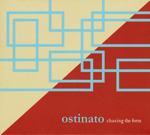 Ostinato, - Chasing The Form
