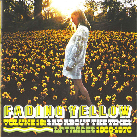 Various - Fading Yellow Volume 16: Sad About The Times: LP Tracks 1968-1976