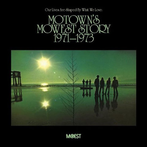 Various - Our Lives Are Shaped By What We Love: Motown's Mowest Story 1971-1973