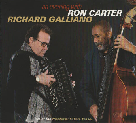 Ron Carter, Richard Galliano - An Evening With Ron Carter, Richard Galliano (Live At The Theaterstübchen, Kassel)