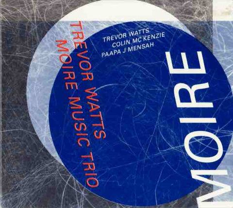 Trevor Watts Moiré Music Trio - Moire