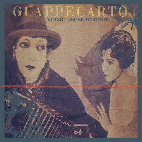 Guappecarto - Sambol Amore Migrante