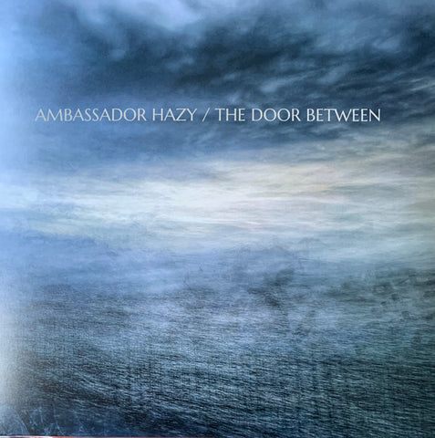 Ambassador Hazy - The Door Between