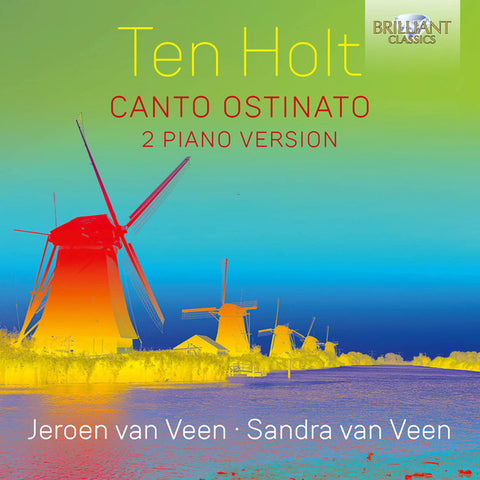 Ten Holt - Jeroen van Veen · Sandra Van Veen - Canto Ostinato (2 Piano Version)