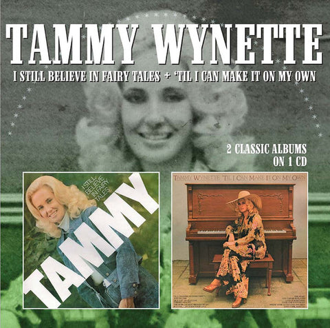 Tammy Wynette - I Still Believe In Fairy Tales + ‘Til I Can Make It On My Own