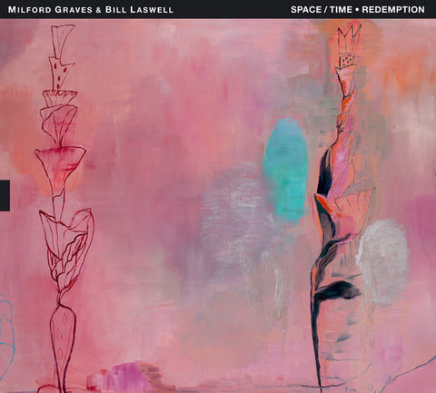 Milford Graves & Bill Laswell, - Space/Time • Redemption