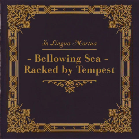 In Lingua Mortua - Bellowing Sea - Racked By Tempest