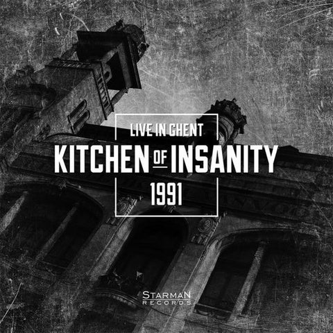 Kitchen Of Insanity - Live In Ghent 1991
