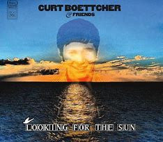 Curt Boettcher & Friends - Looking For The Sun