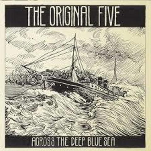 The Original Five - Across The Deep Blue Sea