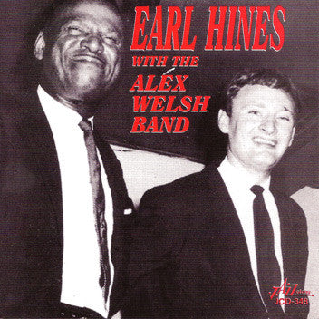 Earl Hines With The Alex Welsh Band - Earl Hines With The Alex Welsh Band