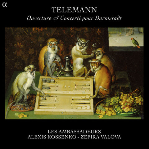 Telemann - Les Ambassadeurs, Alexis Kossenko, Zefira Valova - Ouverture & Concerti Pour Darmstadt