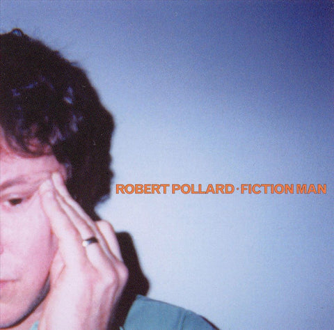Robert Pollard - Fiction Man