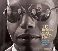 JC Brooks & The Uptown Sound - Beat Of Our Own Drum