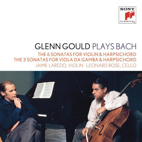 Glenn Gould Plays Bach, Jaime Laredo • Leonard Rose - The 6 Sonatas For Violin & Harpsichord • The 3 Sonatas For Viola Da Gamba & Harpsichord