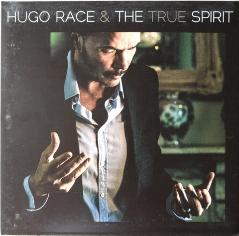 Hugo Race & The True Spirit - The Spirit