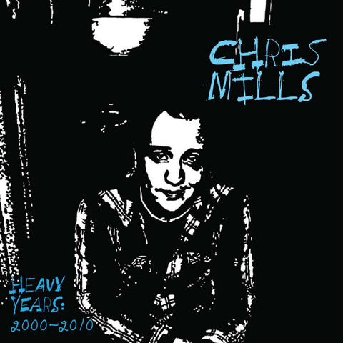 Chris Mills - Heavy Years: 2000 - 2010