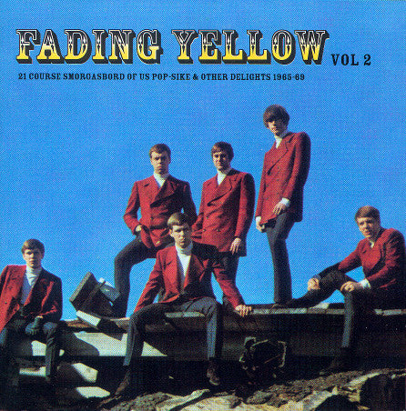 Various - Fading Yellow Vol 2 (21 Course Smorgasbord Of US Pop-Sike & Other Delights 1965-69)