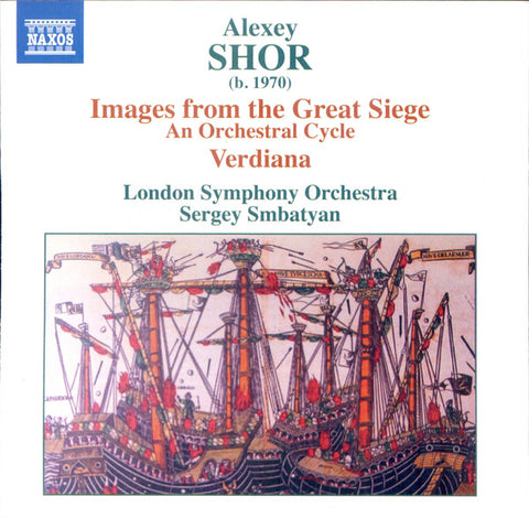 Alexey Shor, London Symphony Orchestra, Sergey Smbatyan - Images From The Great Siege • Verdiana