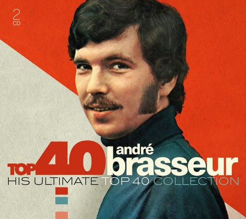 André Brasseur - Top 40 André Brasseur (His Ultimate Top 40 Collection)