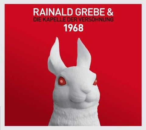 Rainald Grebe & Die Kapelle Der Versöhnung - 1968
