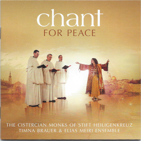 The Cistercian Monks Of Stift Heiligenkreuz, Timna Brauer & Elias Meiri Ensemble - Chant - For Peace