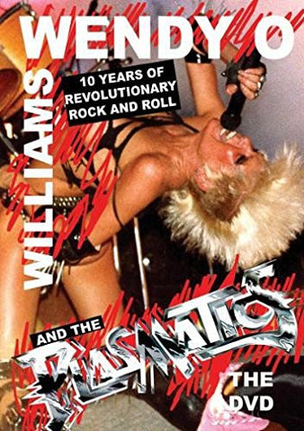Wendy O. Williams And The Plasmatics - Ten Years Of Revolutionary Rock And Roll The DVD