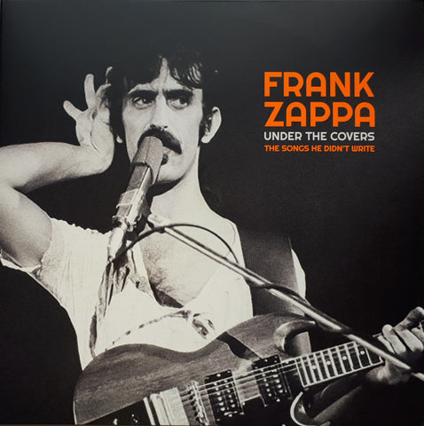 Frank Zappa - Under The Covers (The Songs He Didn't Write)