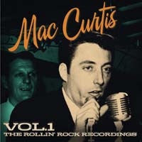 Mac Curtis - The Rollin Rock Recordings Vol. 1