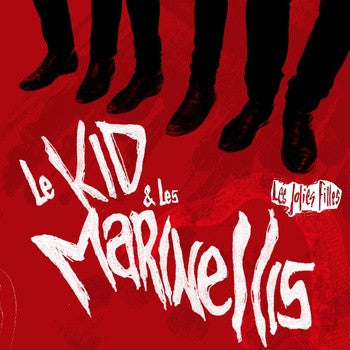 Le Kid & Les Marinellis - Les Jolies Filles