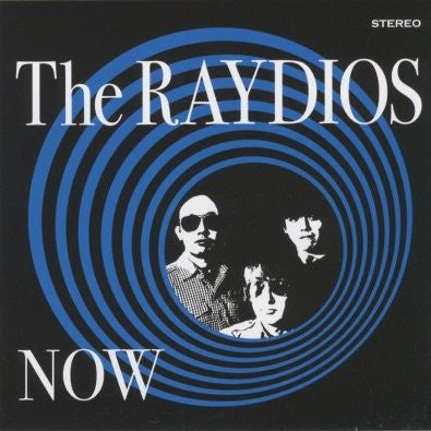 The Raydios - Now