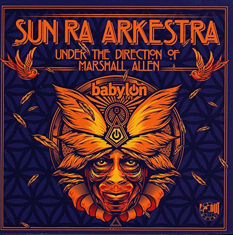 Sun Ra Arkestra Under The Direction Of Marshall Allen - Babylon Live