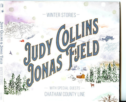 Judy Collins & Jonas Fjeld With Special Guests Chatham County Line - Winter Stories
