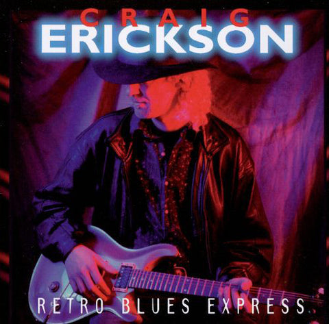 Craig Erickson - Retro Blues Express