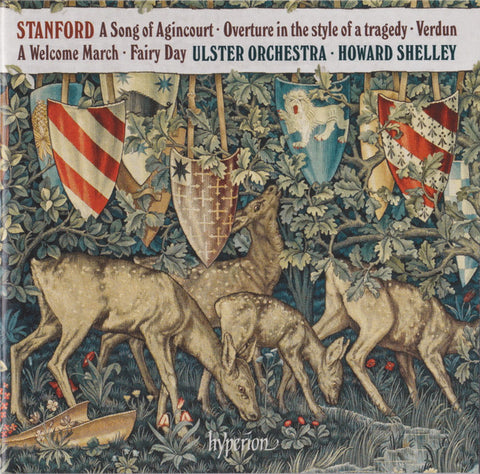Stanford, Ulster Orchestra ∙ Howard Shelley - A Song Of Agincourt ∙ Overture In The Style Of A Tragedy ∙ Verdun ∙ A Welcome March ∙ Fairy Day