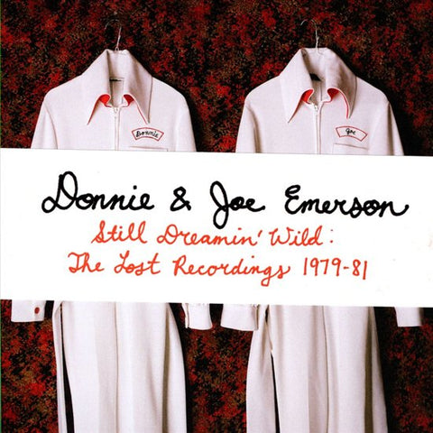 Donnie & Joe Emerson - Still Dreamin' Wild: The Lost Recordings 1979-81