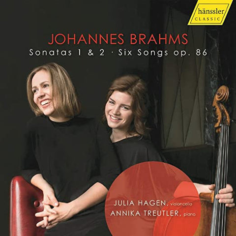 Johannes Brahms, Julia Hagen, Annika Treutler - Sonatas 1 & 2 • Six Songs Op. 86