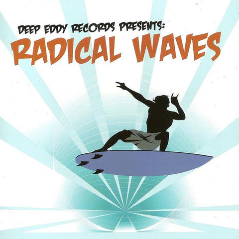 Various - Deep Eddy Records Presents: Radical Waves