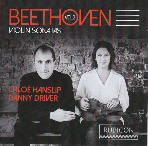Beethoven, Chloë Hanslip, Danny Driver - Violin Sonatas Vol. 2