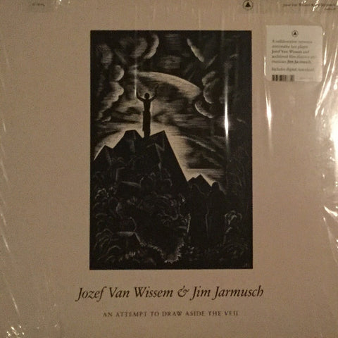 Jozef Van Wissem & Jim Jarmusch - An Attempt To Draw Aside The Veil