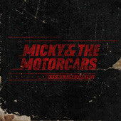 Micky & The Motorcars - Long Time Comin'